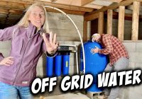 ULTIMATE Off Grid Water System - Real Off Grid Living